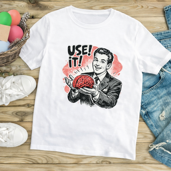 Use It! – Funny Brain Graphic T-Shirt